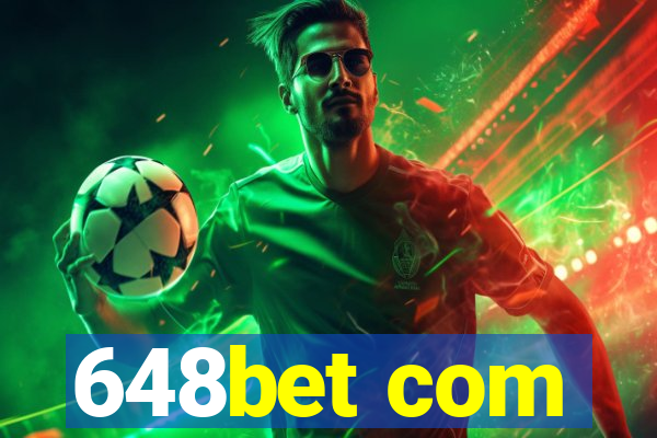 648bet com